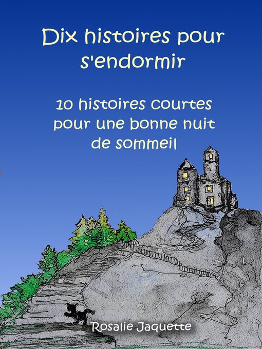 Title details for Dix histoires pour s'endormir by ROSALIE JACQUETTE - Available
